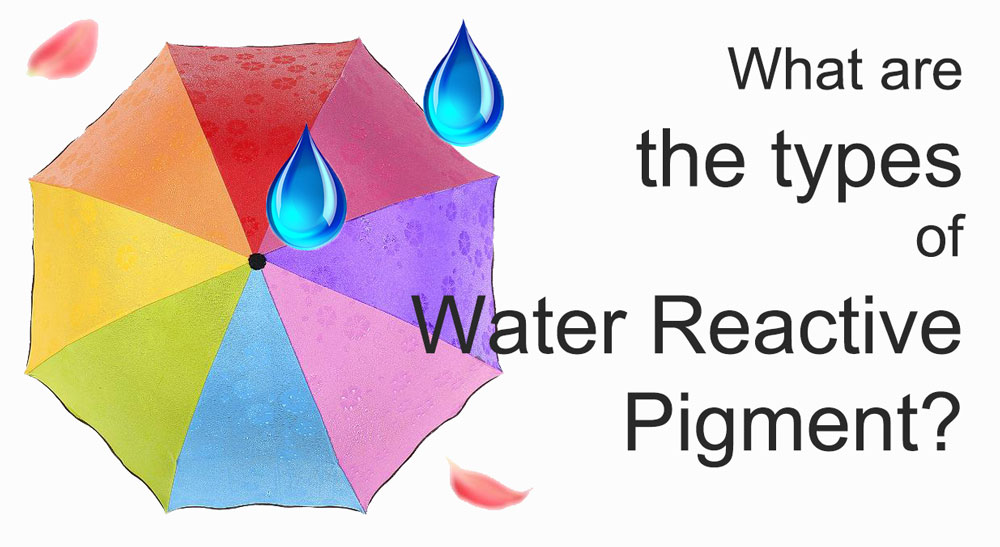 какие бывают водореактивные пигменты?