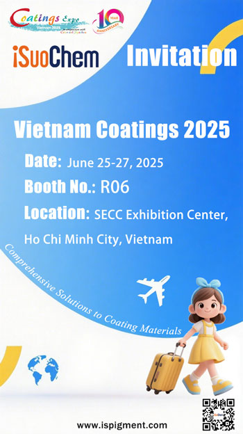 Vietnam Coatings Show 2025 | Встречайте iSuoChem | Поставщик сырья для покрытий и чернил